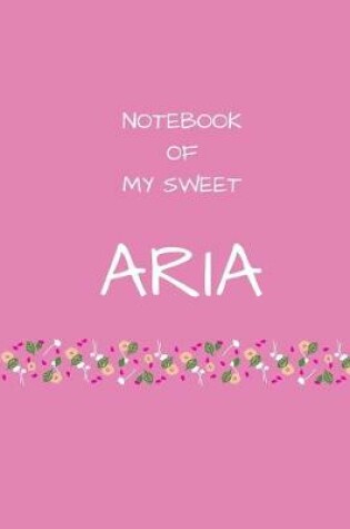 Cover of Notebook of my sweet Aria