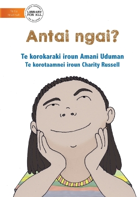 Book cover for Who Am I? - Antai Ngai? (Te Kiribati)