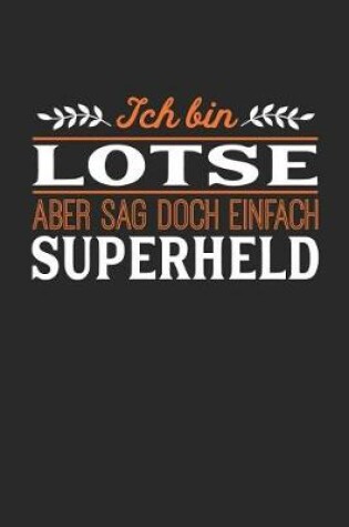 Cover of Ich bin Lotse aber sag doch einfach Superheld