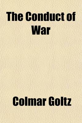 Book cover for The Conduct of War; A Short Treatise on Its Most Important Branches and Guiding Rules