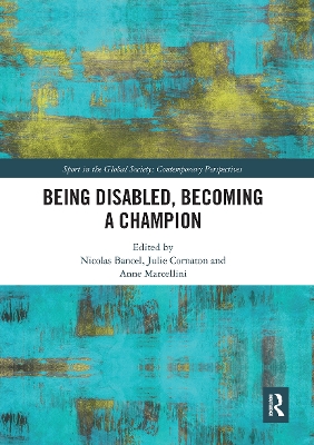 Cover of Being Disabled, Becoming a Champion