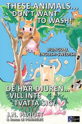 Book cover for These Animals... Don't Want to Wash! (Bilingual English-Swedish)