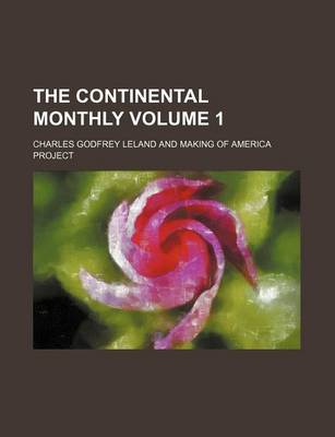 Book cover for The Continental Monthly Volume 1