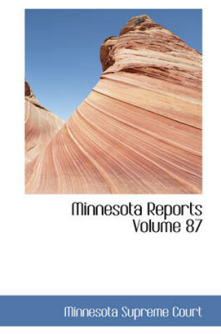 Cover of Minnesota Reports Volume 87