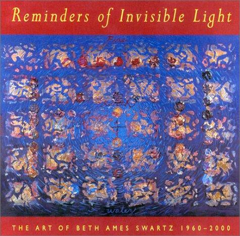 Book cover for Reminders of Invisible Light: Art of Beth Ames Swartz