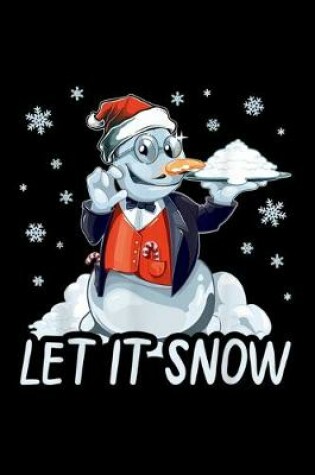 Cover of Let It Snow Santa Cocaine Snowman Adult Humor Funny Gag