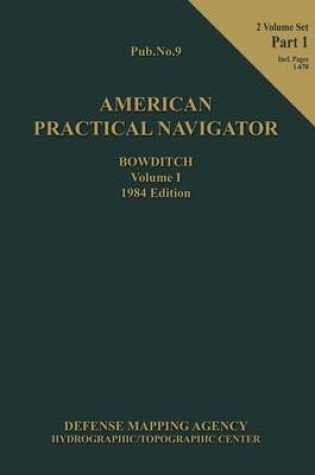 Cover of American Practical Navigator BOWDITCH 1984 Edition Vol1 Part 1