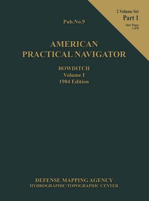 Book cover for American Practical Navigator BOWDITCH 1984 Edition Vol1 Part 1