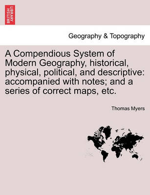 Book cover for A Compendious System of Modern Geography, historical, physical, political, and descriptive