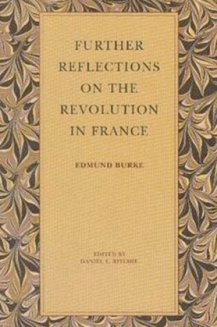 Cover of Further Reflections on the Revolution in France