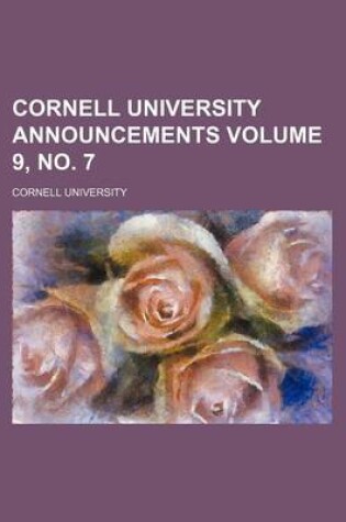 Cover of Cornell University Announcements Volume 9, No. 7