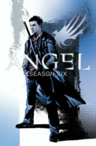 Cover of Angel Season Six Volume 1