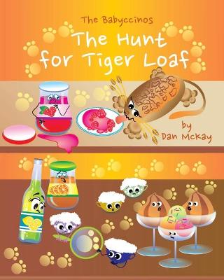 Book cover for The Babyccinos The Hunt for TigerLoaf