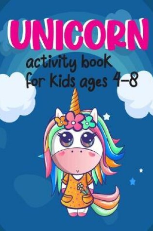 Cover of Unicorn Activity Book For Kids Ages 4-8