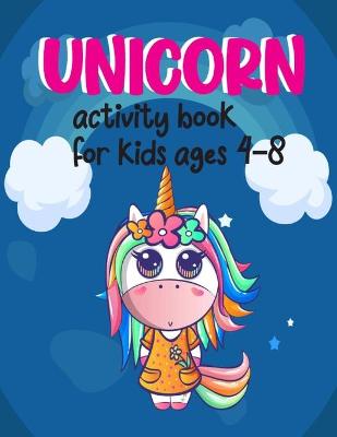 Book cover for Unicorn Activity Book For Kids Ages 4-8