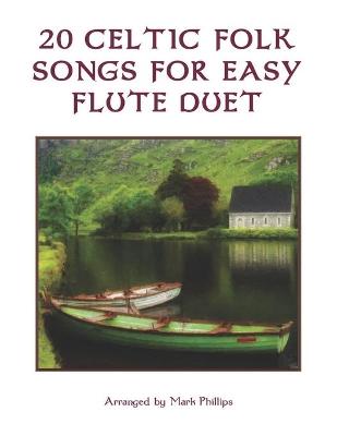 Book cover for 20 Celtic Folk Songs for Easy Flute Duet