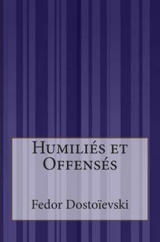 Cover of Humiliés et Offensés