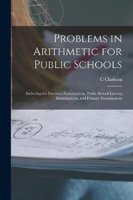 Book cover for Problems in Arithmetic for Public Schools [microform]