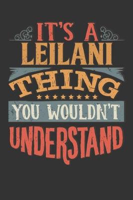 Book cover for Its A Leilani Thing You Wouldnt Understand