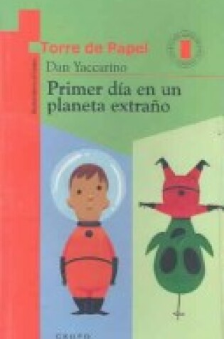 Cover of Primer Dia En Un Planeta Extrano