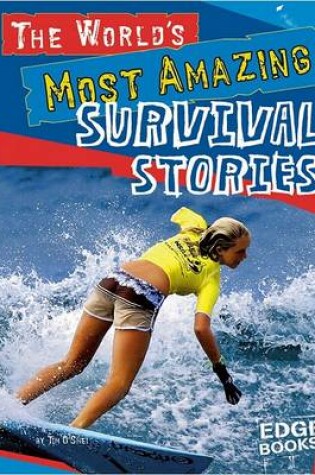 Cover of The World's Most Amazing Survival Stories