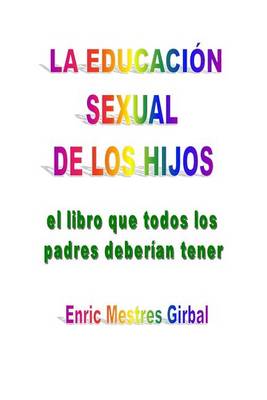 Book cover for La educacion sexual de los hijos