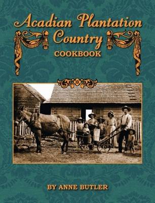 Book cover for Acadian Plantation Country Cookbook