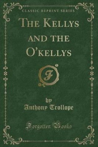 Cover of The Kellys and the O'Kellys (Classic Reprint)