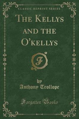 Book cover for The Kellys and the O'Kellys (Classic Reprint)