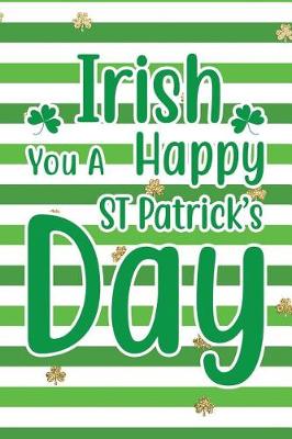 Book cover for Irish You a Happy St Patrick's Day