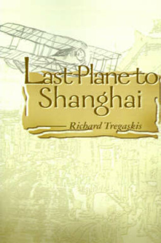 Cover of Last Plane to Shanghai