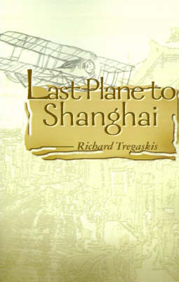Book cover for Last Plane to Shanghai