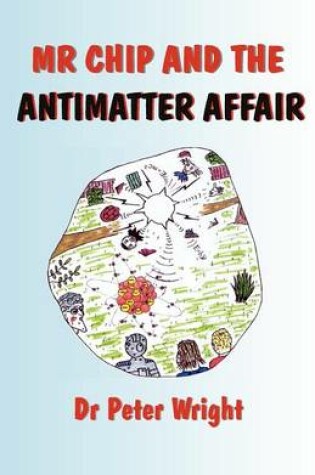 Cover of Mr Chip and the Antimatter Affair