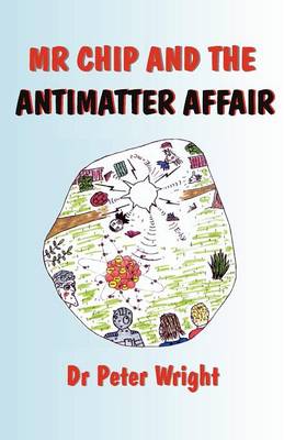 Book cover for Mr Chip and the Antimatter Affair