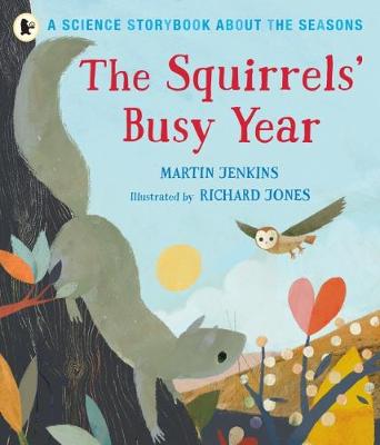 Book cover for The Squirrels' Busy Year: A Science Storybook about the Seasons