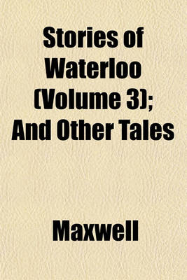 Book cover for Stories of Waterloo (Volume 3); And Other Tales