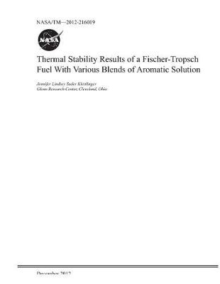 Book cover for Thermal Stability Results of a Fischer-Tropsch Fuel with Various Blends of Aromatic Solution