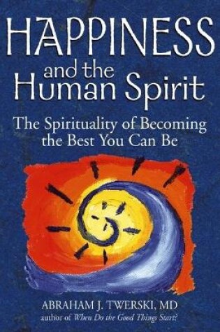 Cover of Happiness and the Human Spirit