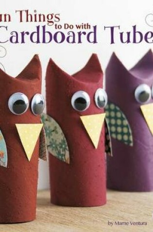 Cover of To Do With Cardboard Tubes