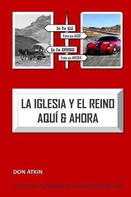 Book cover for La Iglesia Y El Reino Aqui & Ahora