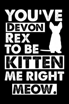 Book cover for You've Devon Rex To Be Kitten Me Right Meow