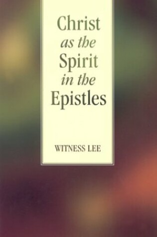 Cover of Christ as the Spirit in the Epistles
