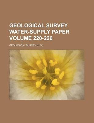 Book cover for Geological Survey Water-Supply Paper Volume 220-226