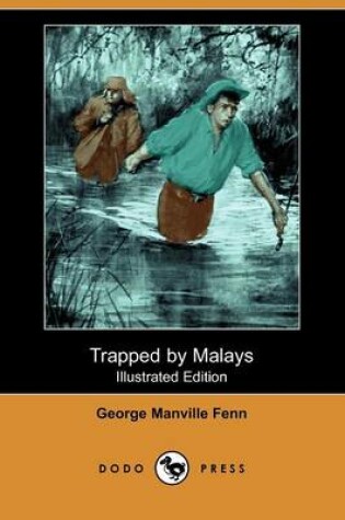 Cover of Trapped by Malays(Dodo Press)