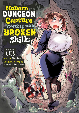 Book cover for Modern Dungeon Capture Starting with Broken Skills (Manga) Vol. 3