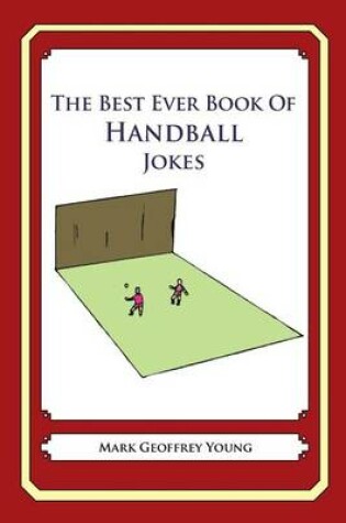 Cover of The Best Ever Book of Handball Jokes