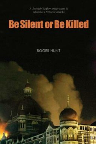 Cover of Be Silent or Be Killed