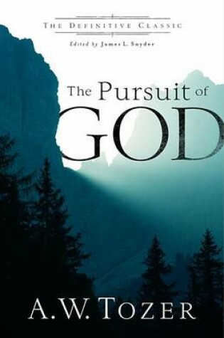 Cover of The Pursuit of God (the Definitive Classic)