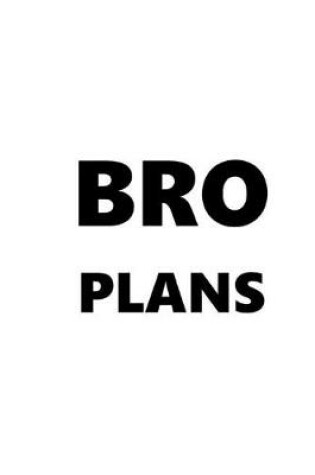 Cover of 2020 Daily Planner For Men Bro Plans Black Font White Design 388 Pages