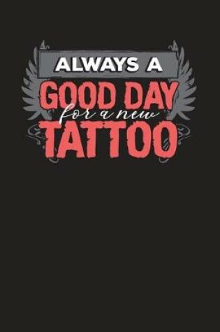 Cover of Always A Good Day For A New Tattoo